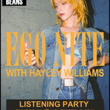 Hayley Williams - Ego Night - Listening Party (Ticket + Coloured Vinyl) - Thursday 6th November @ 5pm