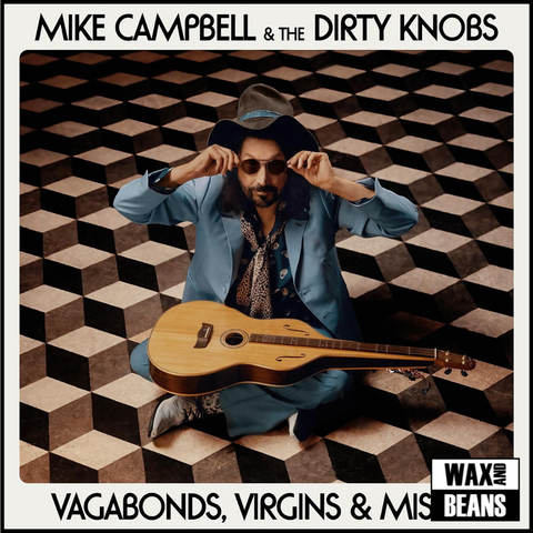Mike Campbell & The Dirty Knobs - Vagabonds, Virgins & Misfits (1LP)