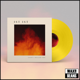 Ist Ist - Light A Bigger Fire (Wax and Beans Exclusive Limited to 199 Copies) (Yellow Vinyl) Signed + Hand Numbered