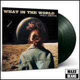 Apollo Junction - What In The World (Dark Green Vinyl)