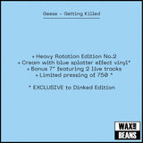 Geese - Getting Killed (Dinked "Heavy Rotation" Edition 02) (Splatter Vinyl + 7")