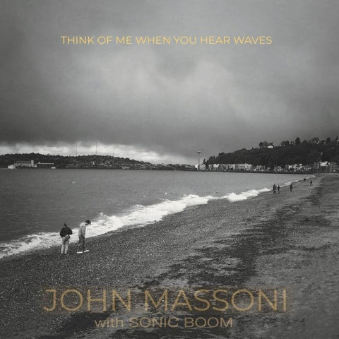 John Massoni w/ Sonic Boom - Think Of Me When You Hear Waves (LP) RSD23