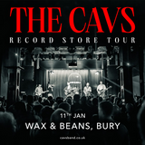 The Cavs - Live In-Store - Ticket - Saturday 11th January @ 6pm