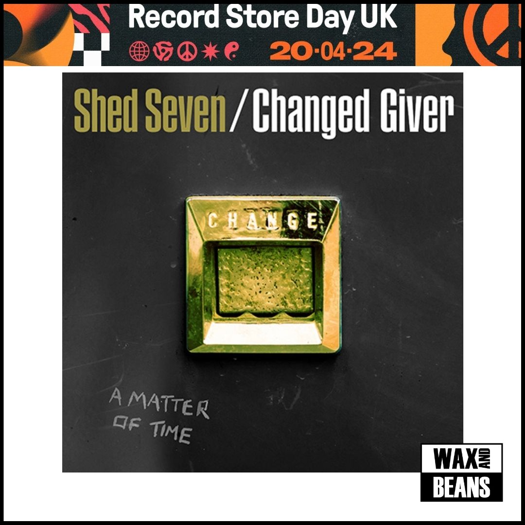 Shed Seven - Changed Giver (1LP) (RSD24) SLIGHT DINK TO THE CORNER OF THE SLEEVE + BLOW OUT TO TOP OF SLEEVE