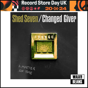 Shed Seven - Changed Giver (1LP) (RSD24) SLIGHT DINK TO THE CORNER OF THE SLEEVE + BLOW OUT TO TOP OF SLEEVE