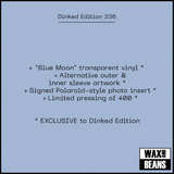 Steve Queralt - Swallow (Dinked Edition 336) (“Blue Moon” Transparent Vinyl + Alternative Sleeve + Signed Photo)
