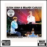 Elton John & Brandi Carlile - Who Believes In Angels? (Live at the London Palladium) (LP) (BF25)