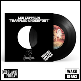 Led Zeppelin - Trampled Underfoot (7”) (BF25)