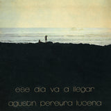 Agustin Pereyra Lucena - Ese Dia Va A Llegar (1LP) (RSD26)