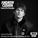 Andrew Cushin - Live at The Met - Monday May 5th - Doors @ 7pm - Ticket Only