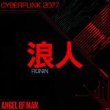 Angel of Man - RONIN: CYBERPUNK 2077 (Katana CyberRed Vinyl) (RSD26)
