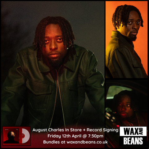August Charles In Store + Signing: Ticket + Blessed EP (Wax and Beans Exclusive Crystal Clear Vinyl) - Friday 12th April @ 7:30pm