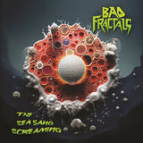 Bad Fractals - The Sea Sang Screaming (Coloured Vinyl) (RSD26)