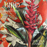Bird - Havana Garden (7") (RSD26)