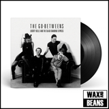 The Go-Betweens - Liberty Belle and the Black Diamond Express (Remastered) (Indies 1LP)