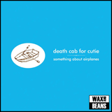 Death Cab For Cutie - Something About Airplanes (2026 Reissue) (1LP)