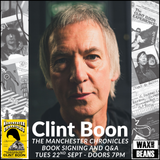 Clint Boon - The Manchester Chronicles: Book Signing with Q&A - TICKET + BOOK - Tuesday 22nd Sept - Doors 7pm
