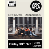 Arkayla - Live + Stripped Back (Back To Belle Vue 12" EP + Entry) - Friday 30th October - Doors 7:30m