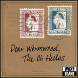 The Oh Hellos - Dear Wormwood (Ten Year Anniversary) (1LP)