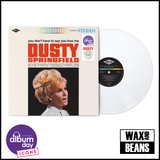 Dusty Springfield - You Don't Have To Say You Love Me (NAD26) (White Vinyl)
