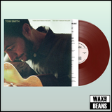 Tom Smith - There Is Nothing In The Dark That Isn’t There In The Light (Oxblood Vinyl)