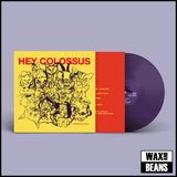 Hey Colossus - Heaven Was Wild (Purple Vinyl)