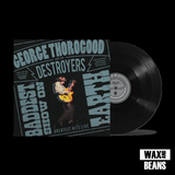 George Thorogood And The Destroyers - The Baddest Show On Earth: Greatest Hits Live (1LP)