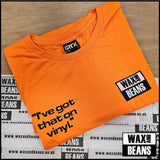 Wax and Beans - "I've Got That On Vinyl" (Orange T-Shirt)