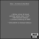 Ellur - At Home In My Mind (Dinked Edition 380) (White, Silver & Black Splatter Glass Clear Vinyl + Mirraboard Sleeve)