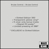 Bruise Control - Bruise Control (Dinked Edition 383) (Transparent Yellow Vinyl + A3 Signed Poster)