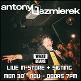 Antony Szmierek - Live In-Store + Signing (Ticket + CD) - Monday 30th November - Doors 7pm