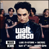 Walt Disco - Live In-Store + Signing (Ticket + Blue Screen LP) - Sunday 4th October - Doors 6pm
