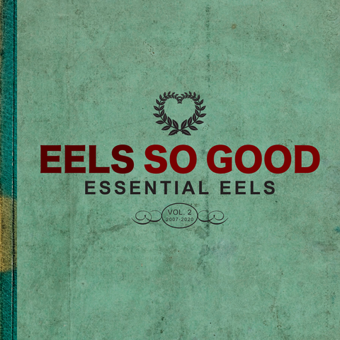 Eels - Eels So Good: Essential Eels Vol. 2 (2007-2020) (2LP Green Vinyl)