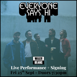 Everyone Says Hi - Live Performance + Signing 'Funny Cos It's True' (Ticket + CD) - Friday 25th Sept - Doors 7:30pm