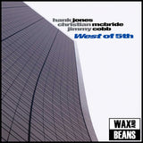 Hank Jones, Christian McBride & Jimmy Cobb - West of 5th (LP) (BF26)