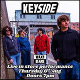 Keyside - Live + Meet & Greet - (Ticket + CD) - Thursday 6th August - Doors 7pm