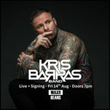 Kris Barras Band - Live + Signing 'Monsters We Made' (Ticket + CD) - Friday 14th August - Doors 7pm