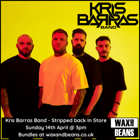 Kris Barras Band - In Store - Ticket + Piano & Acoustic Edition CD (In Store Only Variant) - Sunday 14th April @ 2pm