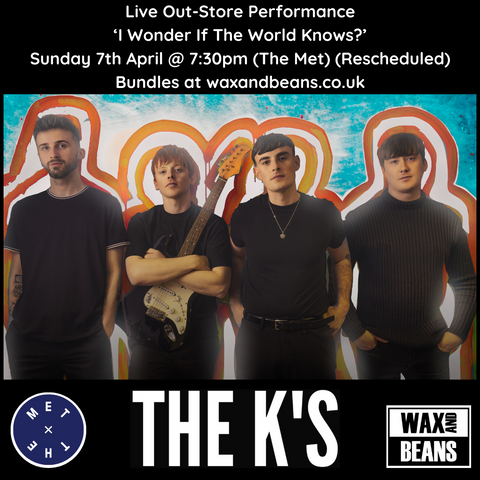 Wax and Beans Presents: The K's - Venue: The Met - Ticket Only: Sunday 7th April @ 7:30pm (Rescheduled)