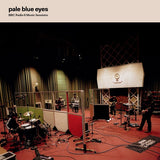 Pale Blue Eyes - BBC Radio 6 Music Sessions (12" Limited Edition Transparent Red Vinyl) (RSD26)