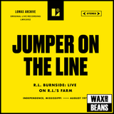 R.L. Burnside - Jumper on the Line (Live on R.L. Farm) (7”) (BF26)