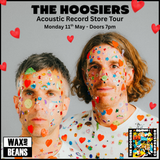 The Hoosiers - Record Store Acoustic Tour (Ticket + Red Vinyl) - Monday 11th May - Doors 7pm
