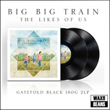 Big Big Train - The Likes Of Us (2LP)