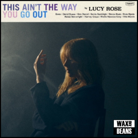 Lucy Rose - This Ain't The Way You Go Out (1LP)