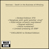 Searows - Death in the Business of Whaling (Dinked Edition 372) (Seaglass With Gold Splatter Vinyl)