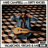 Mike Campbell & The Dirty Knobs - Vagabonds, Virgins & Misfits (1LP)