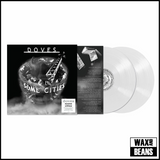 Doves - Some Cities (2LP White Vinyl)