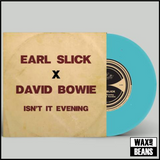 Earl Slick x David Bowie - Isn't It Evening (7" Turquoise Blue Vinyl)