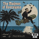 Paul Molloy - The Madmen Of The Apocalypso (1LP) Slight corner dink to sleeve