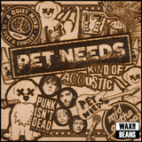 Pet Needs - Kind of Acoustic (1LP)